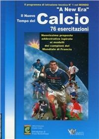 New era. Il nuovo tempo del calcio. 76 esercitazioni (A) - Wiel Coerver - Libro Calzetti Mariucci 1999, Football collection | Libraccio.it