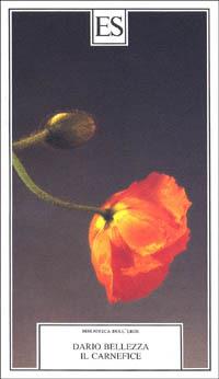 Il carnefice - Dario Bellezza - Libro ES 1996, Biblioteca dell'eros | Libraccio.it