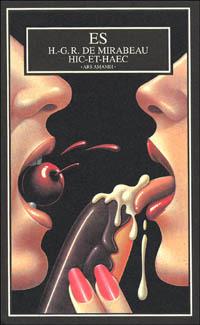 Hic-et-haec ovvero l'allievo dei reverendi padri gesuiti di Avignone - Honoré G. comte de Mirabeau - Libro ES 1998, Ars amandi | Libraccio.it