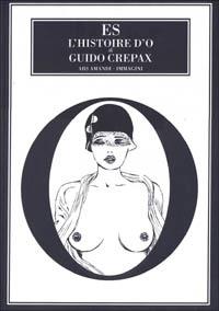 L'histoire d'O - Guido Crepax - Libro ES 1999, Ars amandi. Immagini | Libraccio.it