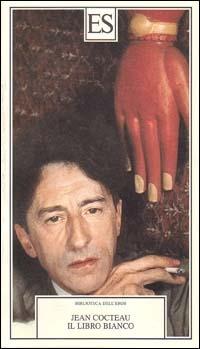 Il libro bianco - Jean Cocteau - Libro ES 2000, Biblioteca dell'eros | Libraccio.it