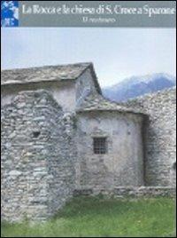 La Rocca e la chiesa di S. Croce a Sparone  - Libro Nautilus Edizioni 2007, Quaderni monumenti del Canavese | Libraccio.it