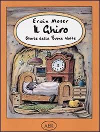 Il Ghiro. Storie della buona notte - Erwin Moser - Libro AER 1995 | Libraccio.it