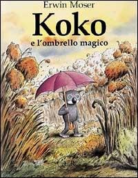 Koko e l'ombrello magico - Erwin Moser - Libro AER 1995 | Libraccio.it