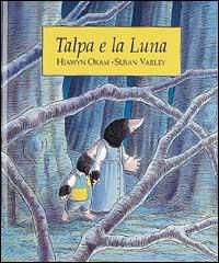Talpa e la luna - Hiawyn Oram, Susan Varley - Libro AER 1997 | Libraccio.it