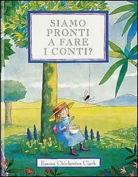 Siamo pronti a fare i conti? - Emma Chichester Clark - Libro AER 1997 | Libraccio.it