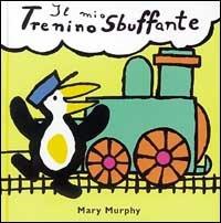 Il mio trenino sbuffante - Mary Murphy - Libro AER 1999 | Libraccio.it