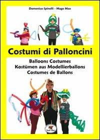 Costumi di palloncini - Domenico Spinelli - Libro Troll Libri 2009 | Libraccio.it