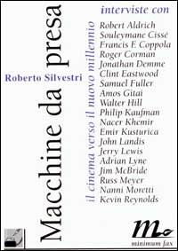 Macchine da presa. Il cinema verso il nuovo millennio - Roberto Silvestri - Libro Minimum Fax 2002, Filigrana | Libraccio.it