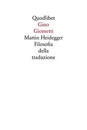 Martin Heidegger. Filosofia della traduzione