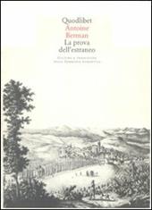 La prova dell'estraneo. Cultura e traduzione nella Germania romantica