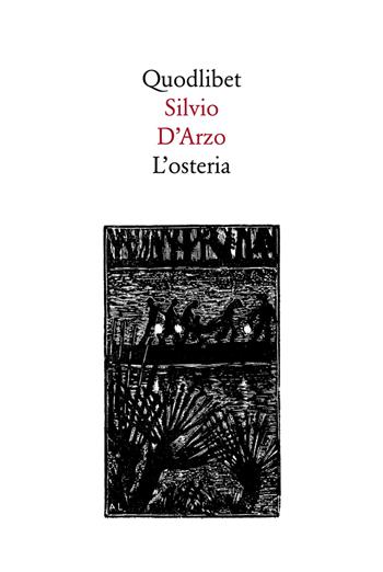 L' osteria - Silvio D'Arzo - Libro Quodlibet 1998, Quodlibet | Libraccio.it