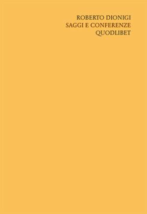 Scritti «filosofici» di Roberto Dionigi. Vol. 5: Saggi e conferenze. - Roberto Dionigi - Libro Quodlibet 2001, Scritti filosofici di Roberto Dionigi | Libraccio.it