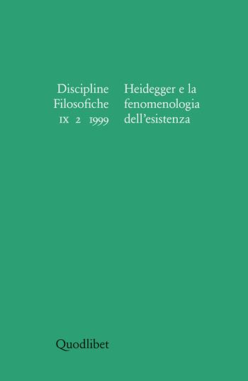 Discipline filosofiche (1999) (2). Heidegger e la fenomenologia dell'esistenza  - Libro Quodlibet 2000, Discipline filosofiche | Libraccio.it