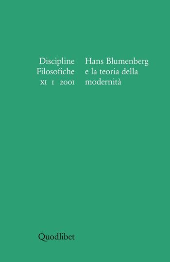 Discipline filosofiche. Vol. 1: Hans Blumenberg e la teoria della modernità.  - Libro Quodlibet 2001, Discipline filosofiche | Libraccio.it