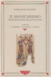 Il manicheismo. Gnosi di salvezza tra Egitto e Cina