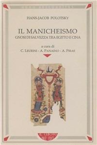 Il manicheismo. Gnosi di salvezza tra Egitto e Cina - Hans-Jacob Polotsky - Libro Il Cerchio 2014, Homo absconditus | Libraccio.it