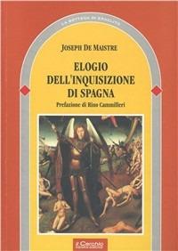 Elogio dell'Inquisizione di Spagna - Joseph de Maistre - Libro Il Cerchio 1998, La bottega di Eraclito | Libraccio.it