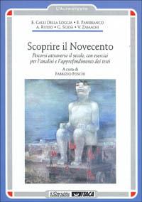 Scoprire il Novecento. Percorsi attraverso il secolo - Ernesto Galli Della Loggia, Angelo Panebianco, Alessandro Russo - Libro Il Cerchio 2014, L' altrotesto | Libraccio.it