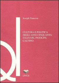 Cultura e politica negli anni Cinquanta: Salinari, Pasolini, Calvino - Joseph Francese - Libro Lithos 2000, Quaderni del Duale | Libraccio.it