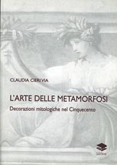 L'arte delle metamorfosi. Decorazioni mitologiche nel Cinquecento