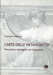 L' arte delle metamorfosi. Decorazioni mitologiche nel Cinquecento