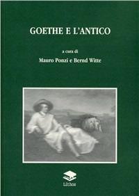 Goethe e l'antico  - Libro Lithos 2005, Saggi | Libraccio.it