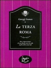 La terza Roma - Georgij V. Ivanov - Libro Voland 1995, Sírin | Libraccio.it