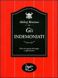 Gli indemoniati - Aleksej Remizov - Libro Voland 1996, Sírin | Libraccio.it
