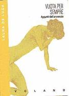 Vuota per sempre. Appunti dall'anoressia - Laura De Luca - Libro Voland 1997, Intrecci | Libraccio.it
