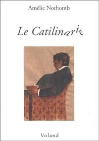 Le catilinarie - Amélie Nothomb - Libro Voland 2001, Amazzoni | Libraccio.it