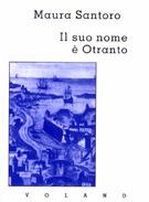 Il suo nome è Otranto - Maura Santoro - Libro Voland 1999, Amazzoni | Libraccio.it