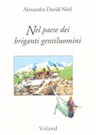 Nel paese dei briganti gentiluomini - Alexandra David-Néel - Libro Voland 2000, Confini | Libraccio.it