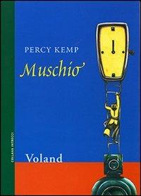Muschio - Percy Kemp - Libro Voland 2002, Intrecci | Libraccio.it