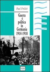 Guerra e politica in Germania. 1914-1918