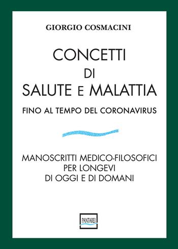 Concetti di salute e malattia fino al tempo del coronavirus - Giorgio Cosmacini - Libro Pantarei 2020 | Libraccio.it