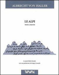 Le Alpi. Testo originale a fronte - Albrecht von Haller - Libro Tararà 1999, Di monte in monte | Libraccio.it