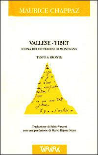 Vallese-Tibet. Icona dei contadini di montagna. Testo a fronte - Maurice Chappaz - Libro Tararà 2009, Di monte in monte | Libraccio.it