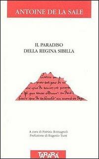 Paradiso della regina Sibilla. Testo originale a fronte - Antoine de La Sale - Libro Tararà 2002, Di monte in monte | Libraccio.it
