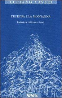 L' Europa e la montagna - Luciano Craveri - Libro Tararà 2002, Di monte in monte | Libraccio.it
