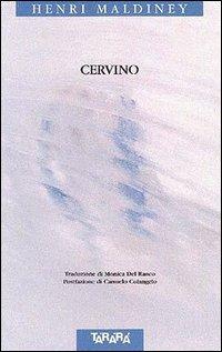 Cervino-Cervin - Henri Maldiney - Libro Tararà 2002, Di monte in monte | Libraccio.it