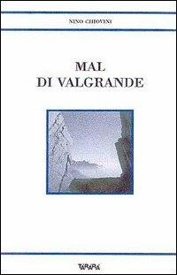 Mal di Valgrande - Nino Chiovini - Libro Tararà 2002, Storie | Libraccio.it