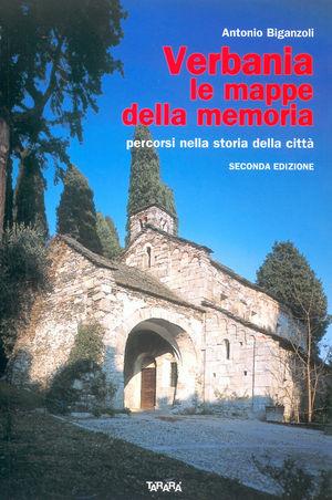 Verbania. Le mappe della memoria. Ediz. illustrata - Antonio Biganzoli - Libro Tararà 2007, Guide | Libraccio.it