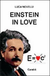 Einstein in love - Luca Novelli - Libro Carabà 2002 | Libraccio.it