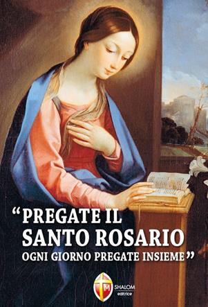 Pregate il santo rosario ogni giorno - Slavko Barbaric - Libro Editrice Shalom 2012, La Madre di Dio | Libraccio.it