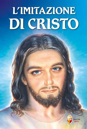 L'imitazione di Cristo  - Libro Editrice Shalom 2014, Il figlio | Libraccio.it