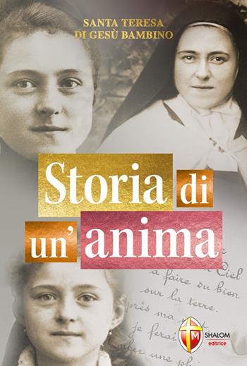 Storia di un'anima - Teresa di Lisieux (santa) - Libro Editrice Shalom 2015, Santi, beati e vite straordinarie | Libraccio.it