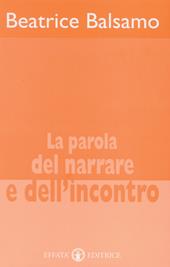 La parola del narrare e dell'incontro