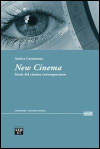New cinema. Storie del cinema contemporaneo - Andrea Caramanna - Libro Edizioni SEB27 2006, Laissez-passer | Libraccio.it