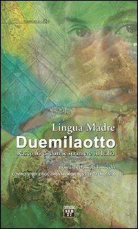 Lingua madre Duemilaotto  - Libro Seb27 2008, Tamburi di carta | Libraccio.it